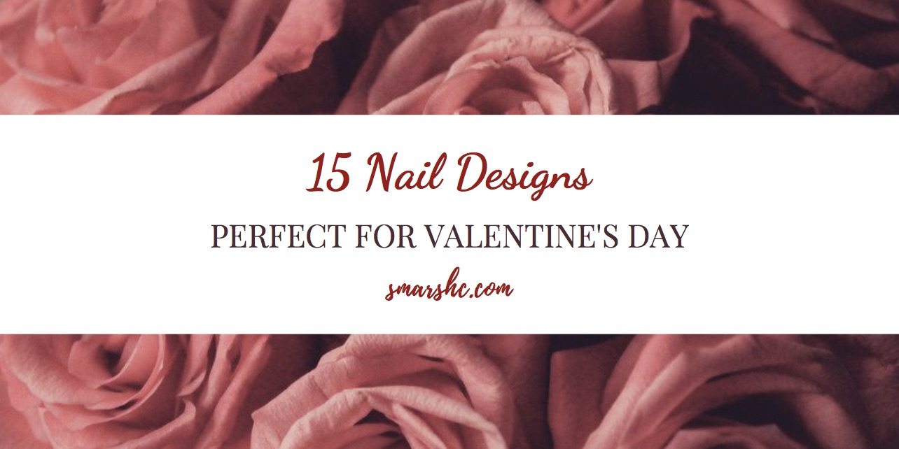15 Nail Designs Perfect for Valentine’s Day