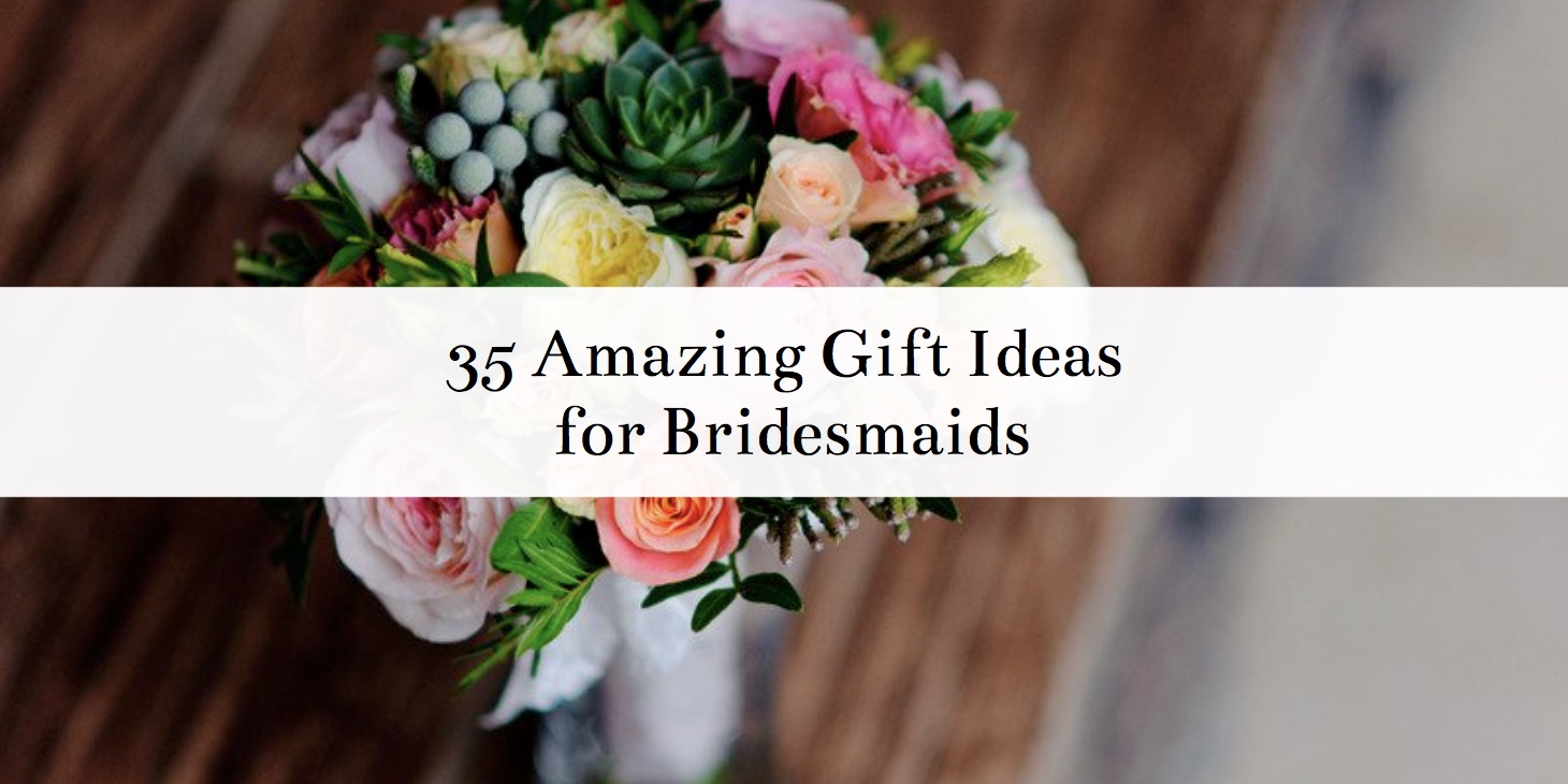Gift Guide for Bridesmaids