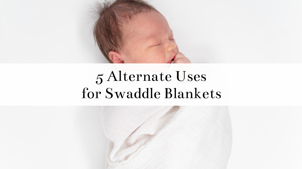 Alternate Uses for Swaddle Blankets