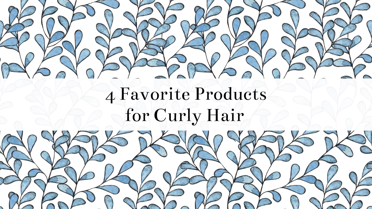 My 4 Favorite Curly Hair Products